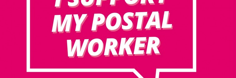 CWU support Postal Workers poster